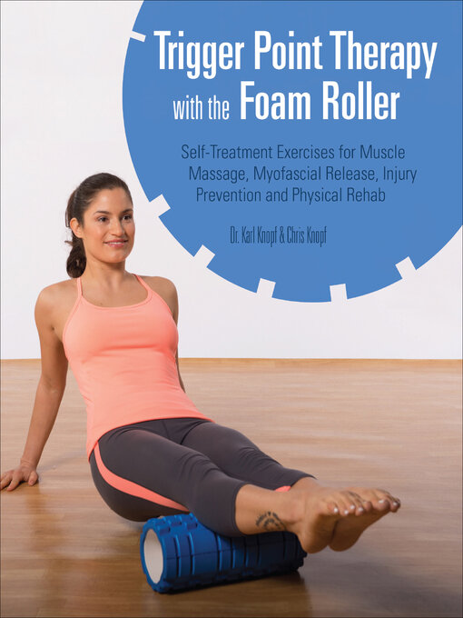 Title details for Trigger Point Therapy with the Foam Roller by Karl Knopf - Available